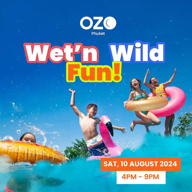 OZO Phuket - Wet'n Wild Fun