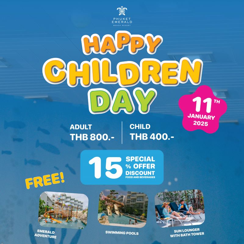 Phuket Emerald Beach Resort - HAPPY CHILDREN’S DAY